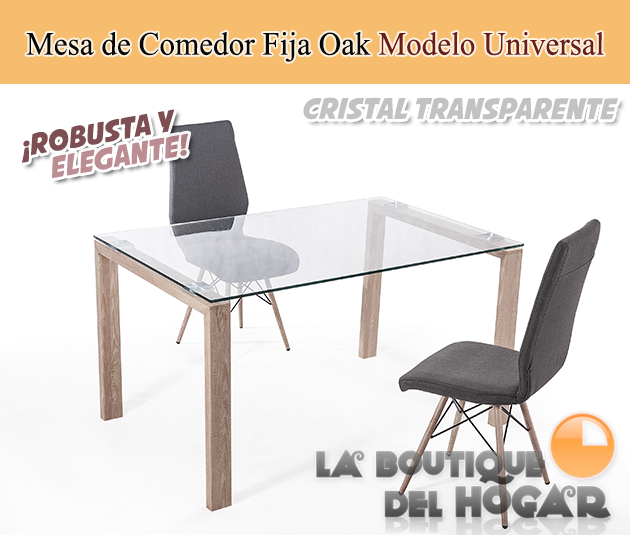Mesa Fija para salón comedor Oak Modelo Universal - Cristal Transparente