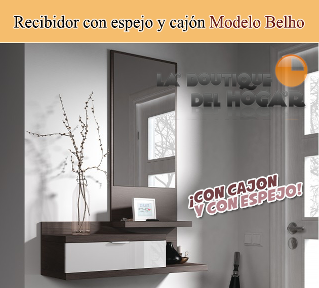 Recibidor con espejo y cajón Modelo Belho