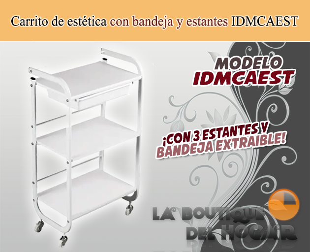 Carrito de estética con bandeja y estantes IDMCAEST