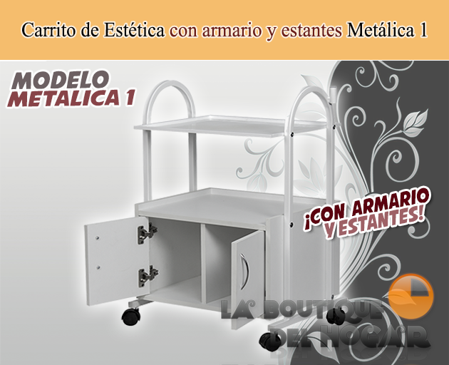 Carrito de estética con armario y estantes Modelo Metálica 1