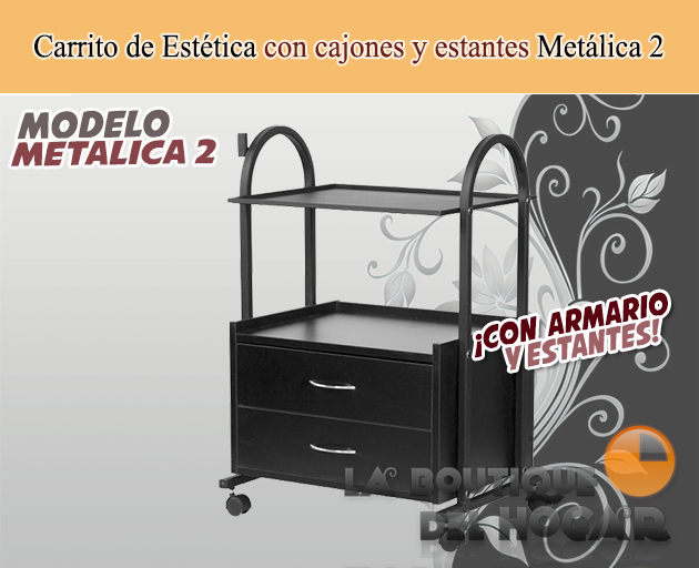 Carrito de estética con cajones y estantes Modelo Metálica 2